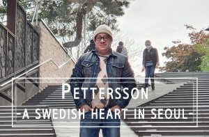 Pettersson – A Swedish Heart in Seoul