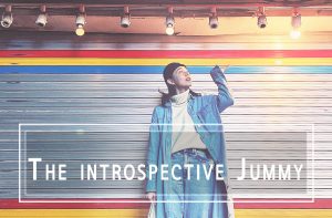 The introspective Jummy